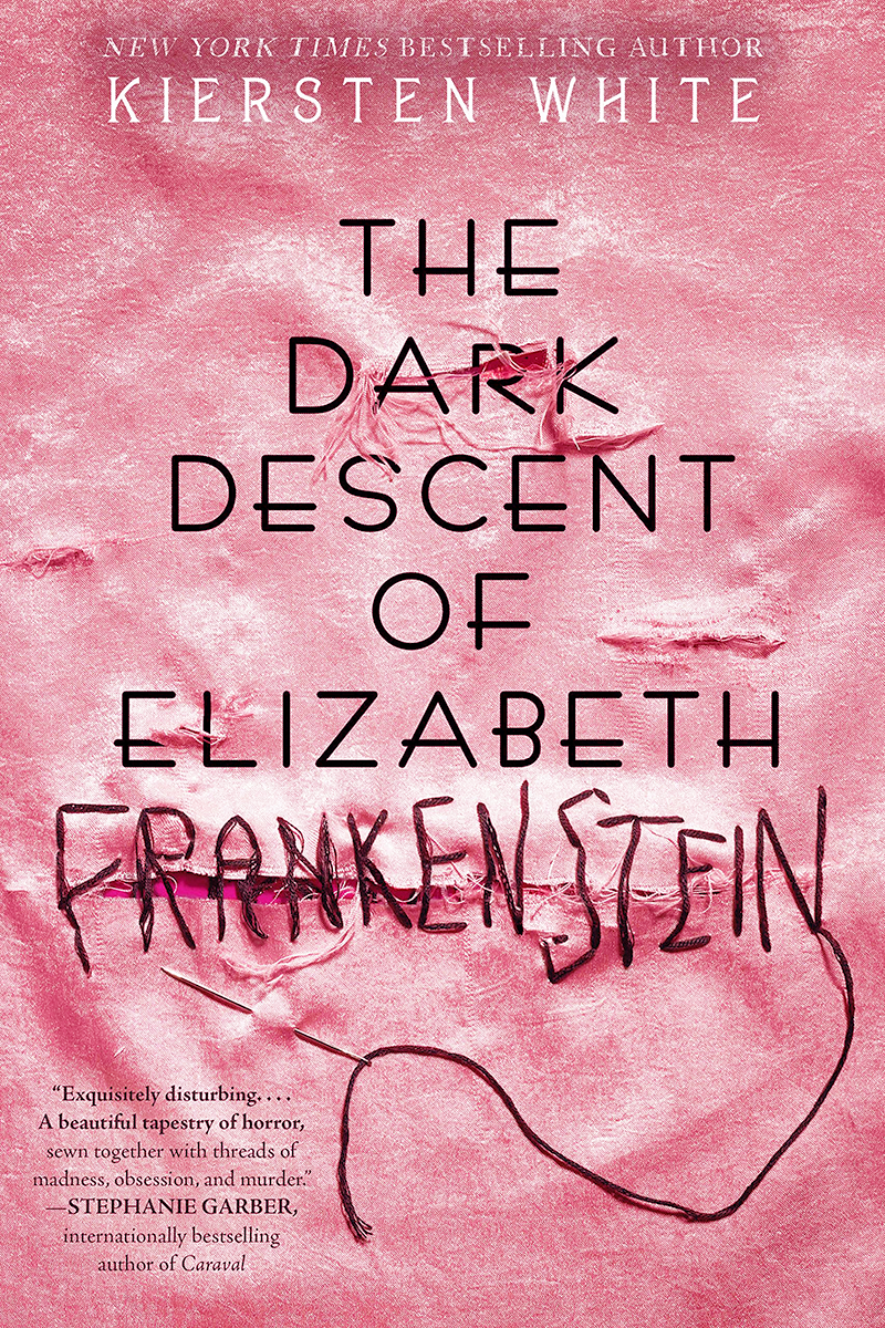 Review of The Dark Descent of Elizabeth Frankenstein by Kiersten White