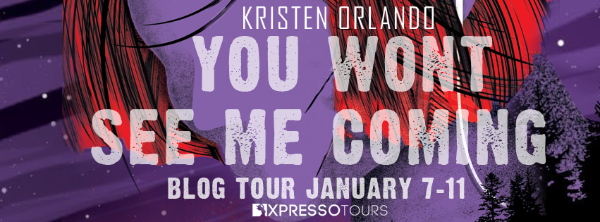 Blog Tour: You Won't See Me Coming by Kristen Orlando