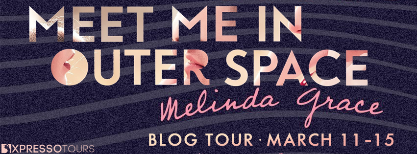 Blog Tour: Meet Me In Outer Space by Melinda Grace