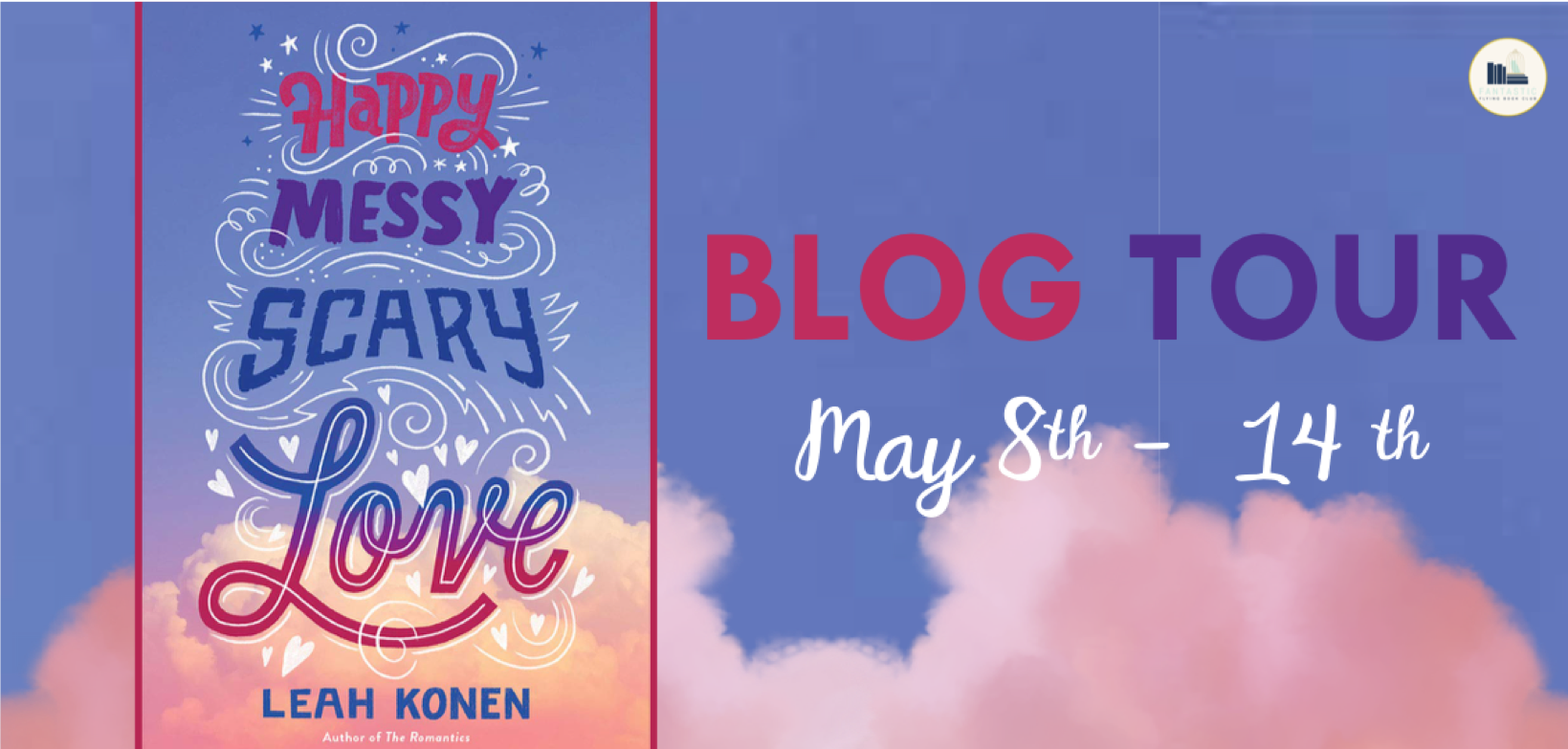 Blog Tour: Happy Messy Scary Love by Leah Konen (Guest Post + Giveaway!)