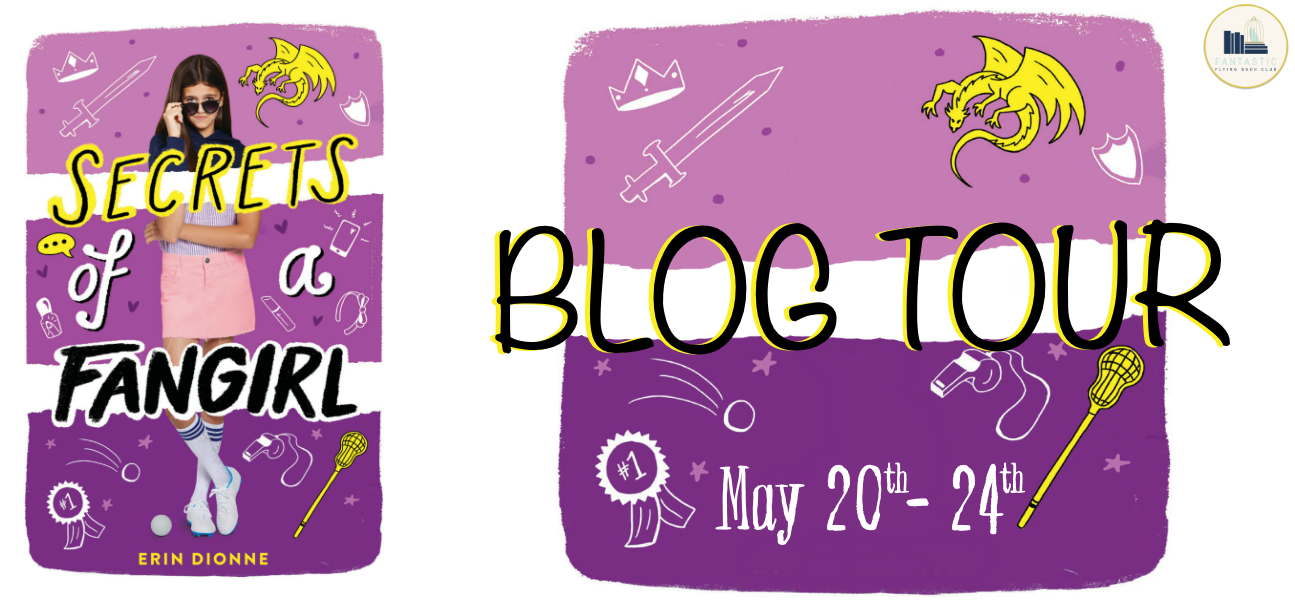 Blog Tour: Secrets of a Fangirl by Erin Dionne (Interview + Giveaway!)