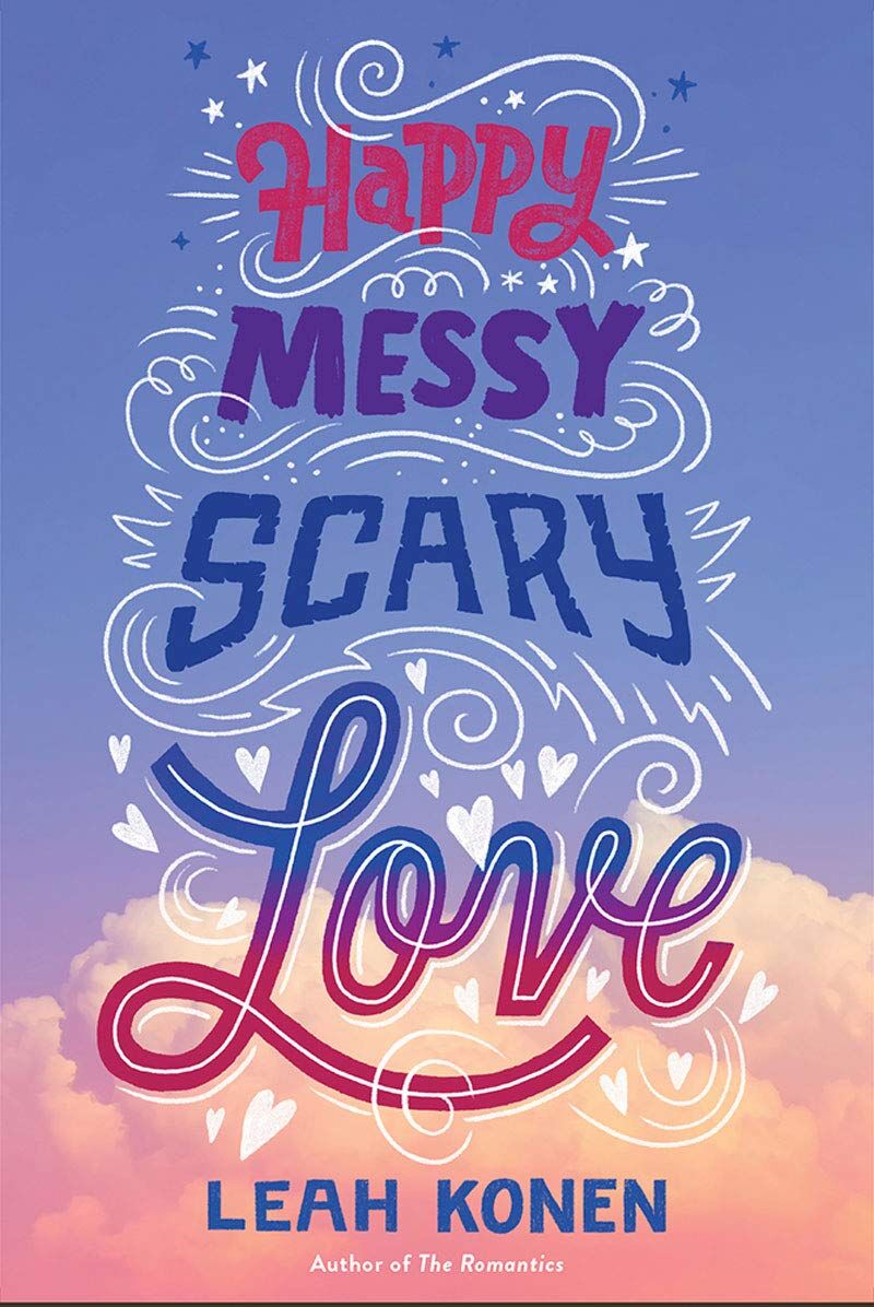 Blog Tour: Happy Messy Scary Love by Leah Konen (Guest Post + Giveaway!)