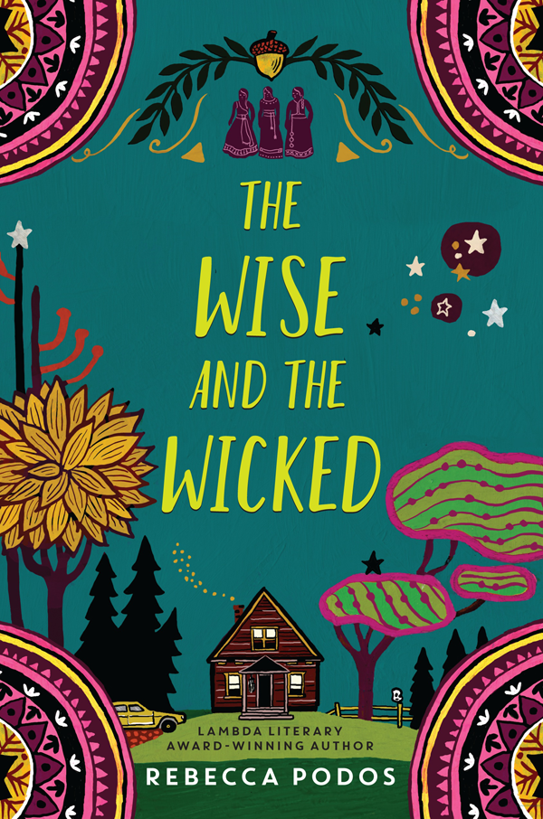 Blog Tour: The Wise and The Wicked by Rebecca Podos (Interview + Giveaway!)