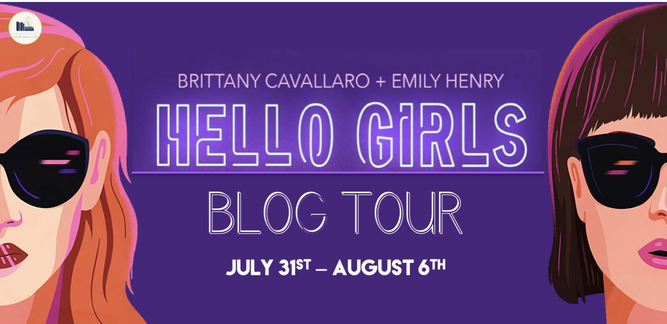 Blog Tour: Hello Girls by Brittany Cavallaro and Emily Henry (Review + Giveaway!!!)