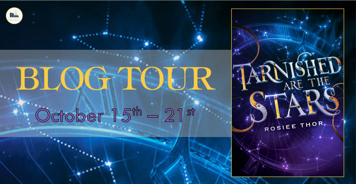 Blog Tour: Tarnished Are The Stars by Rosiee Thor (Interview+ Giveaway!)