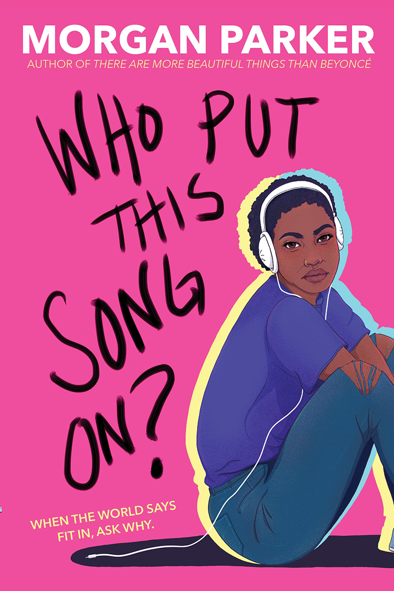 Blog Tour: Who Put This Song On? by Morgan Parker (Excerpt + Giveaway!)