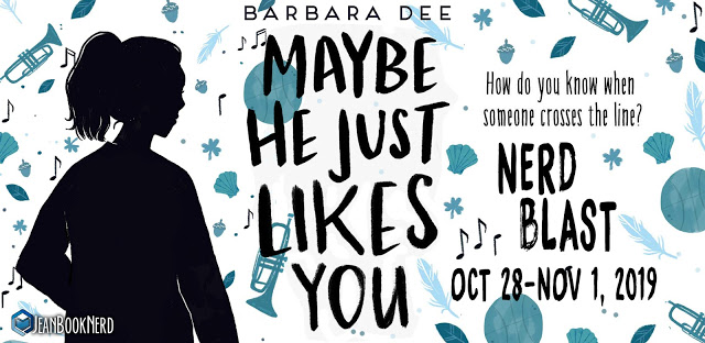 Nerd Blast: Maybe He Just Likes You by Barbara Dee (Spotlight + Giveaway!)