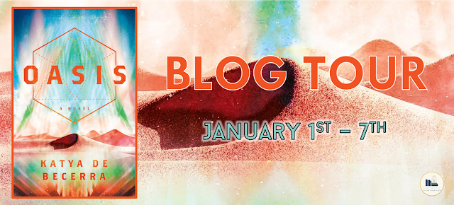 Blog Tour: Oasis by Katya de Becerra (Interview+ Giveaway!)