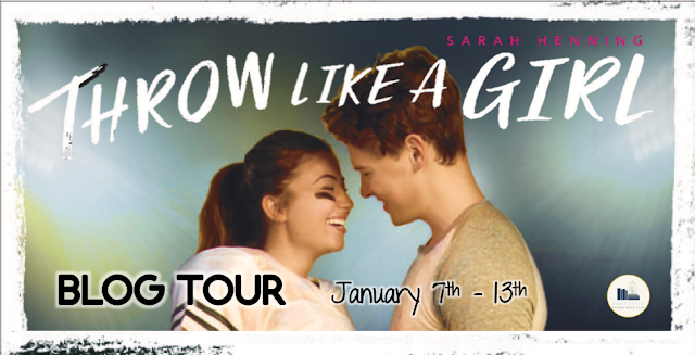 Blog Tour: Throw Like a Girl by Sarah Henning (Guest Post + Giveaway!)