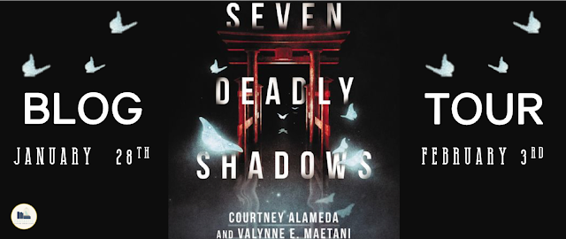 Blog Tour: Seven Deadly Shadows by Courtney Alameda & Valynne E. Maetani (Deleted Scene + Giveaway!)