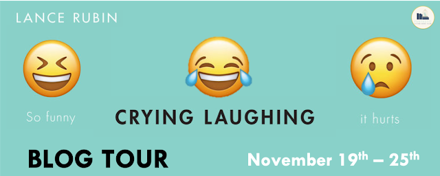 Blog Tour: Crying Laughing by Lance Rubin (Guest Post + Giveaway!)