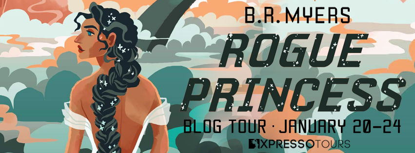 Blog Tour: Rogue Princess by B.R. Myers (Guest Post + Giveaway!)