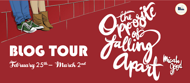 Blog Tour: The Opposite of Falling Apart by Micah Good (Spotlight+ Giveaway!)