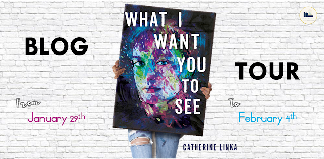 Blog Tour: What I Want You to See by Catherine Linka (Guest Post + Giveaway!)