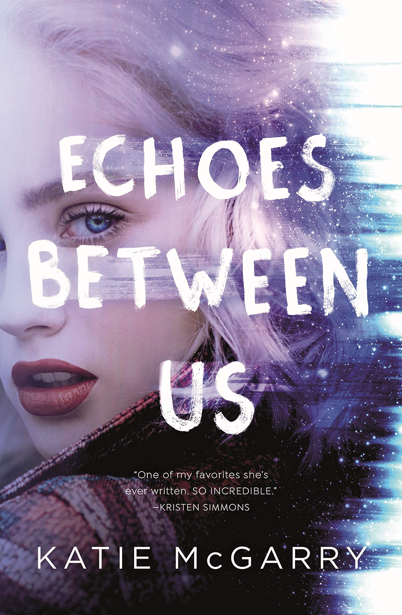 Blog Tour: Echoes Between Us by Katie McGarry (Excerpt + Giveaway!)