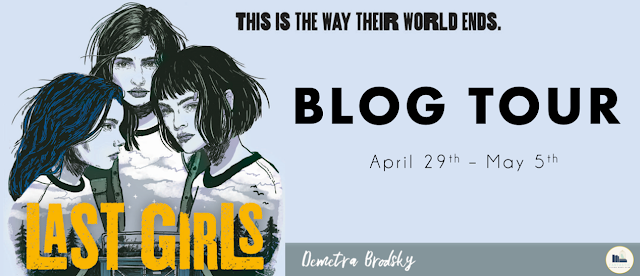 Blog Tour: Last Girls by Demetra Brodsky (Tell Your Story in GIFs + Giveaway!)