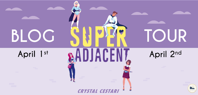 Blog Tour: Super Adjacent by Crystal Cestari (Interview + Giveaway!)