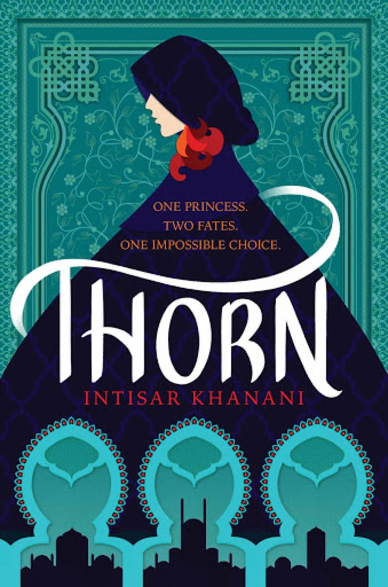 Blog Tour: Thorn by Intisar Khanani (Guest Post + Giveaway!)
