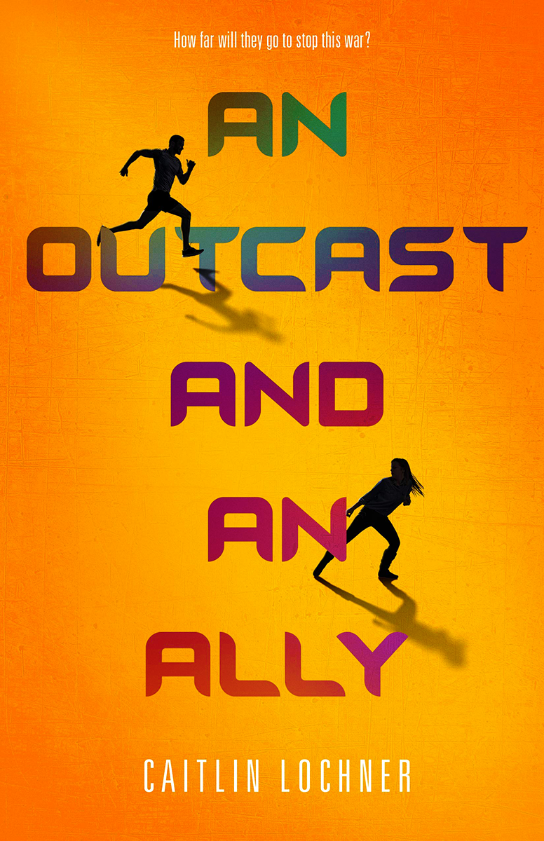 Blog Tour: An Outcast and An Ally by Caitlin Lochner (Guest Post + Giveaway!)