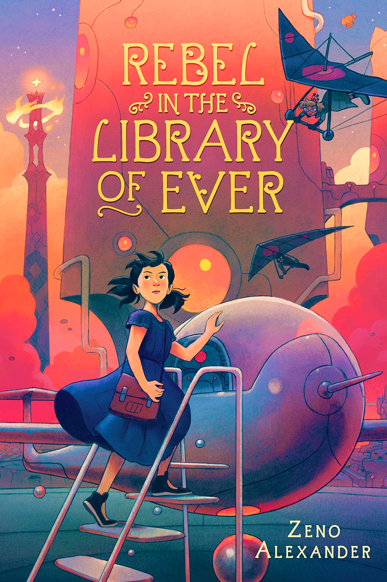 Book Blitz: Rebel in the Library of Ever by Zeno Alexander(Excerpt + Giveaway!)