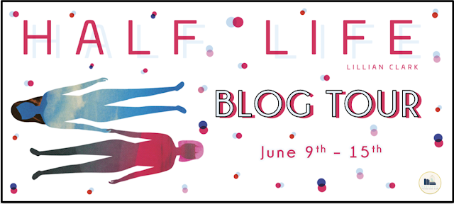 Blog Tour: Half Life by Lillian Clark (Interview + Giveaway!)