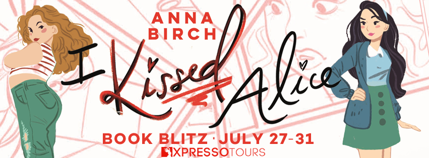 Blog Blitz: I Kissed Alice by Anna Birch (Excerpt + Giveaway!)