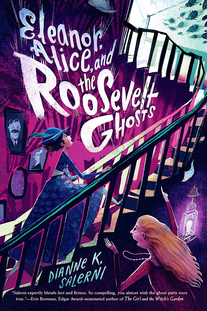 Blog Tour: Eleanor, Alice, and the Roosevelt Ghosts by Dianne K. Salerni (Excerpt + Giveaway!)
