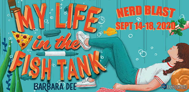 Nerd Blast: My Life in the Fish Tank by Barbara Dee (Spotlight + Giveaway!)