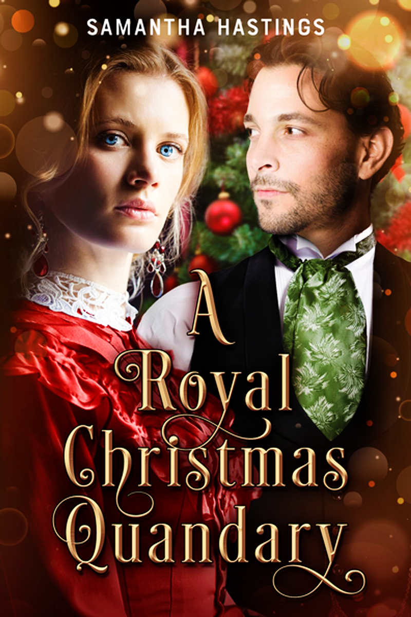 Blog Tour: A Royal Christmas Quandary by Samantha Hastings (Guest Post + Giveaway!)