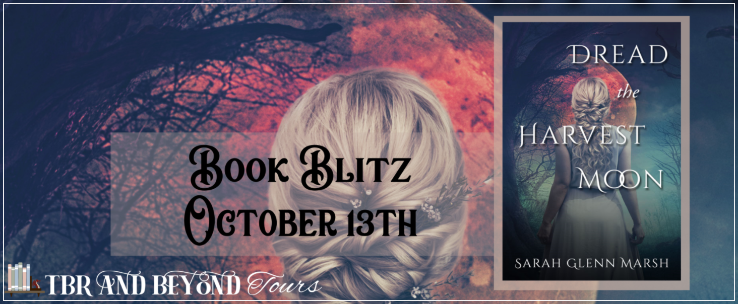 Book Blitz: Dread the Harvest Moon by Sarah Glenn Marsh (Spotlight + Bookstagram!)