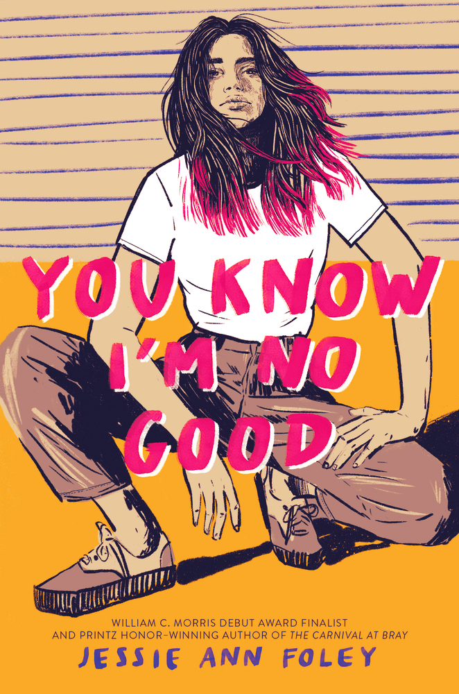 Blog Tour: You Know I’m No Good by Jessie Ann Foley (Interview + Giveaway!)