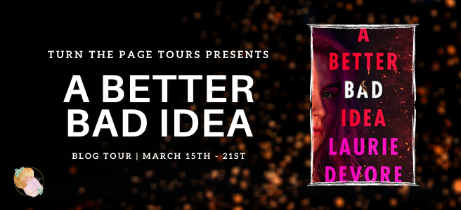 Blog Tour: A Better Bad Idea by Laurie Devore (Interview + Bookstagram + Giveaway!)