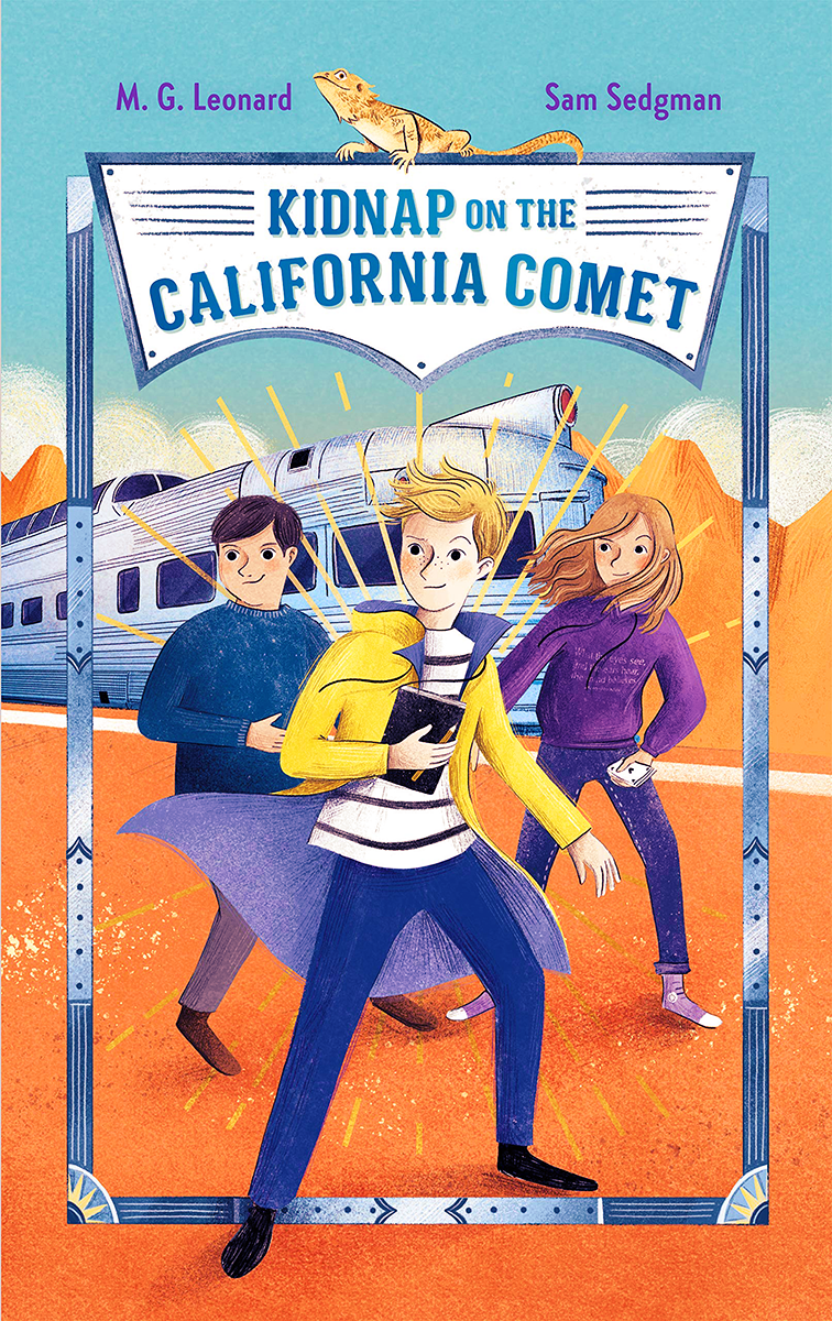 Blog Tour: Kidnap on the California Comet by M. G. Leonard and Sam Sedgman (Interview + Giveaway!)