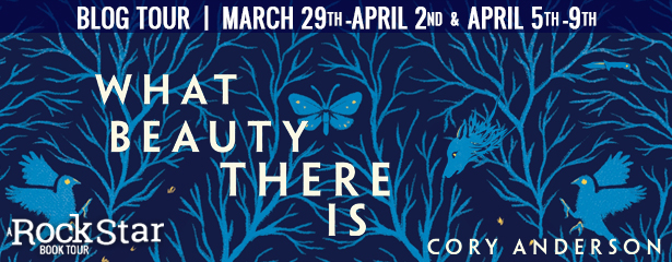 Blog Tour: What Beauty There Is by Cory Anderson (Guest Post + Giveaway!)