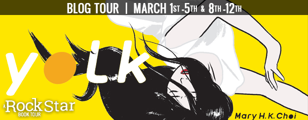 Blog Tour: Yolk by Mary H.K. Choi (Excerpt + Giveaway!)