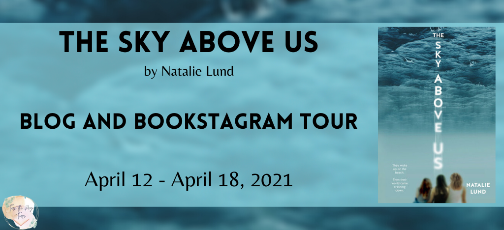 Blog Tour: The Sky Above Us by Natalie Lund (Interview + Bookstagram!)