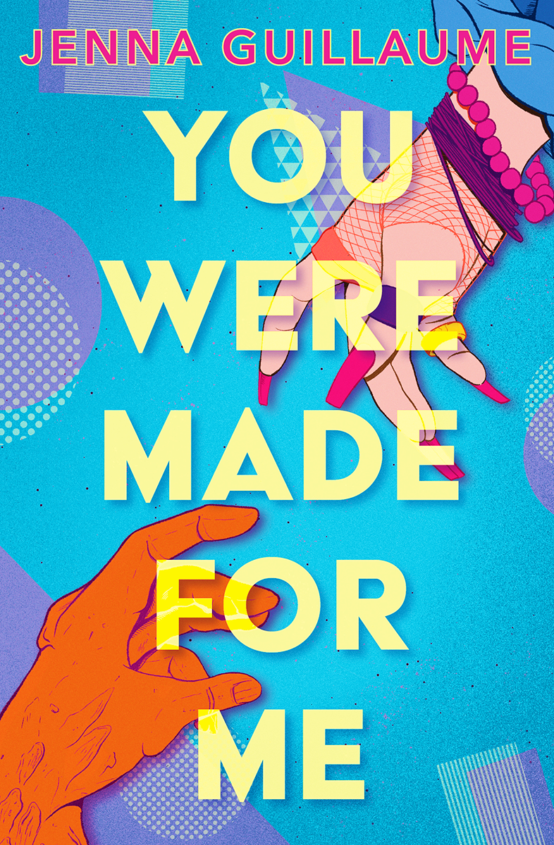 Blog Blitz: You Were Made for Me by Jenna Guillaume (Spotlight + Giveaway!)