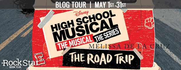 Blog Tour: High School Musical: The Musical: The Series: The Road Trip by Melissa de la Cruz (Excerpt + Giveaway!)