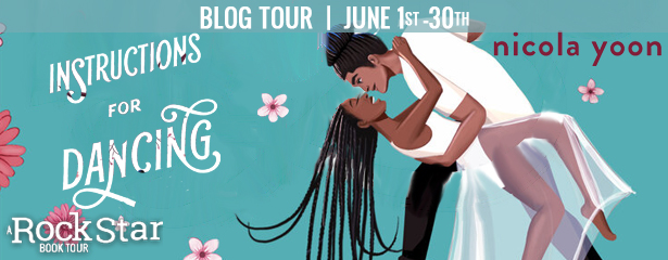 Blog Tour: Instructions for Dancing by Nicola Yoon (Excerpt + Giveaway!)