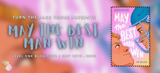 Blog Tour: May the Best Man Win by Z.R. Ellor (Interview + Giveaway!)