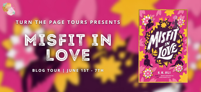 Blog Tour: Misfit in Love by S.K. Ali (Spotlight + Bookstagram!)