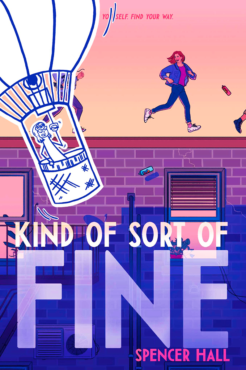 Blog Tour: Kind of Sort of Fine by Spencer Hall (Review + Aesthetic Board!)