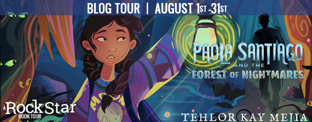 Blog Tour: Paola Santiago and the Forest of Nightmares by Tehlor Kay Mejia (Excerpt + Giveaway!)