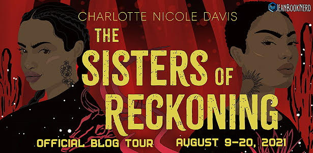 Blog Tour: Sisters of Reckoning by Charlotte Nicole Davis (Interview + Giveaway!)