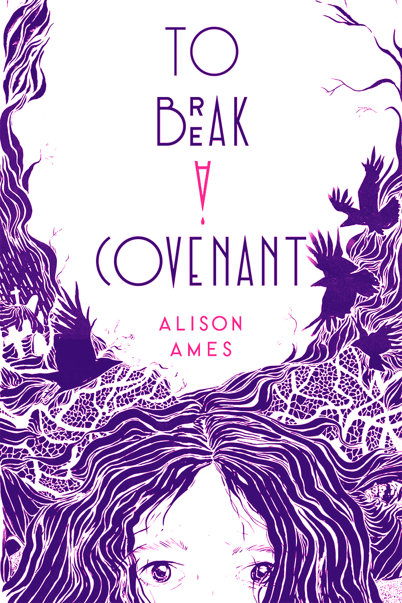 Blog Tour: To Break a Covenant by Alison Ames (Reading Journal!)
