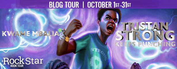 Blog Tour: Tristan Strong Keeps Punching by Kwame Mbalia (Excerpt + Giveaway!)