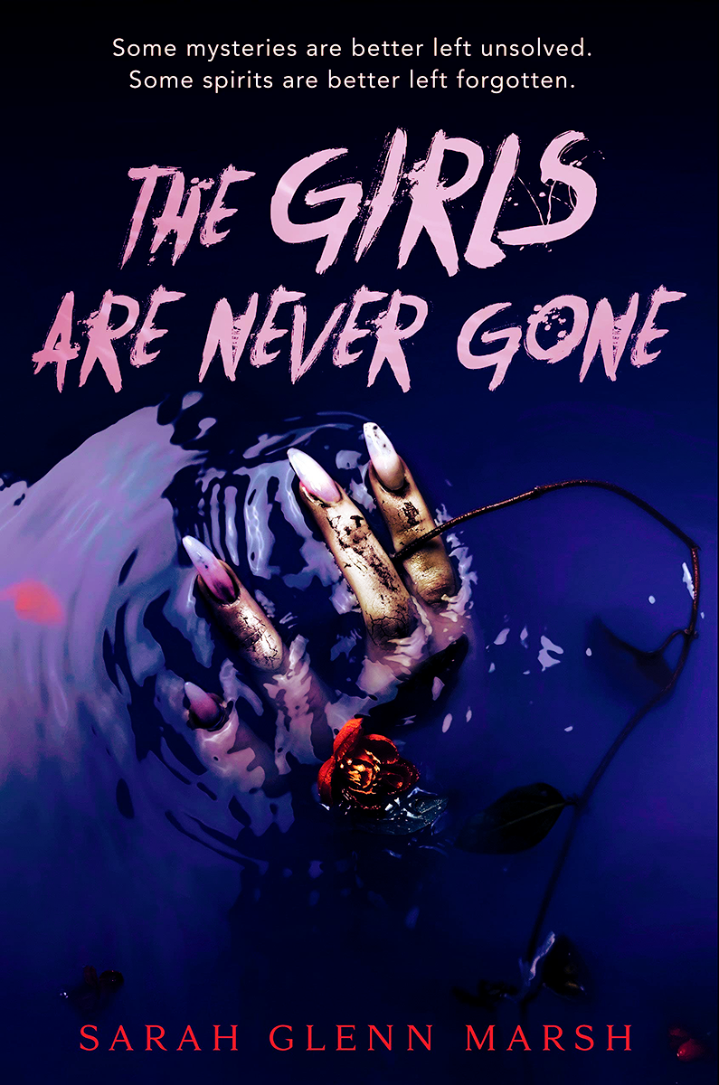 Blog Tour: The Girls Are Never Gone by Sarah Glenn Marsh (Interview!)