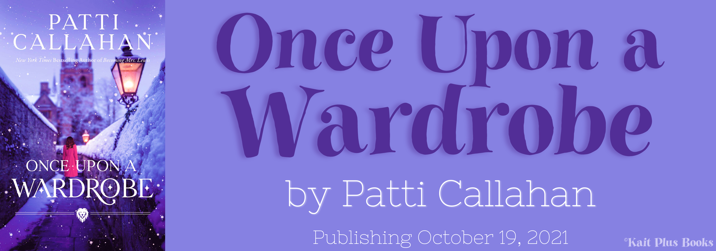Blog Tour: Once Upon a Wardrobe by Patti Callahan (Excerpt + Bookstagram + Giveaway!)