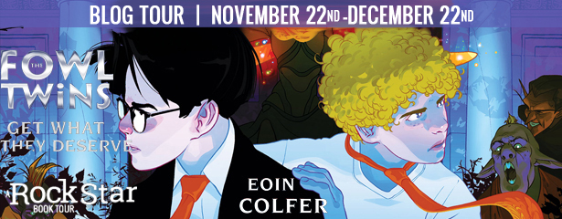 Blog Tour: The Fowl Twins Get What They Deserve by Eoin Colfer (Excerpt + Giveaway!)