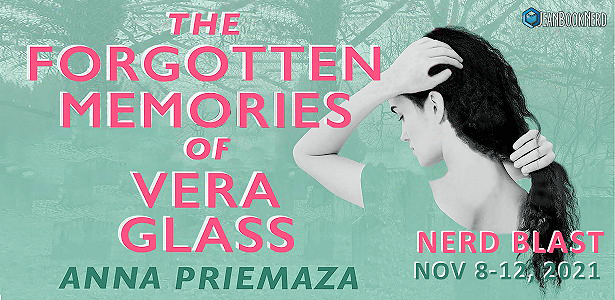 Blog Blitz: The Forgotten Memories of Vera Glass by Anna Priemaza (Spotlight + Giveaway!)